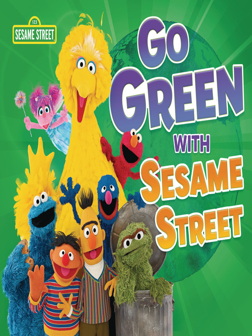 Title details for Go Green with Sesame Street ® by Jennifer Boothroyd - Available